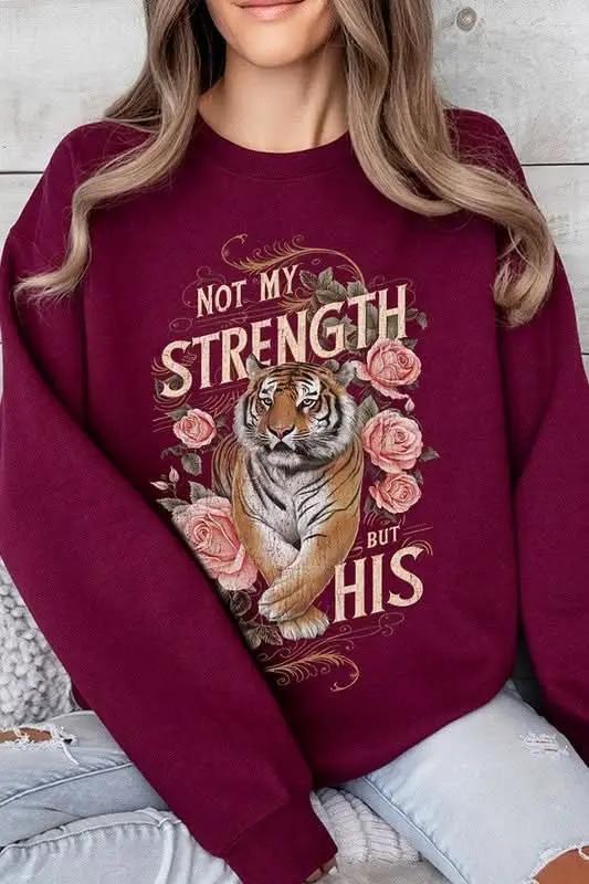 Not My Strength But His Tiger Graphic Sweatshirts - Love Salve 