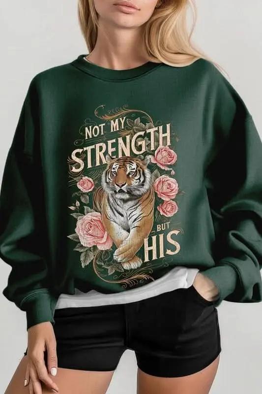 Not My Strength But His Tiger Graphic Sweatshirts - Love Salve 