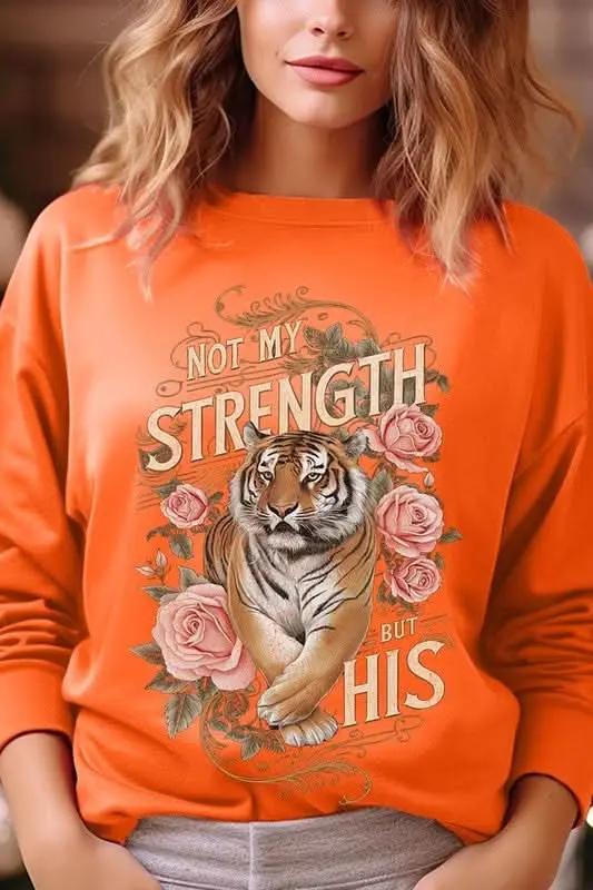 Not My Strength But His Tiger Graphic Sweatshirts - Love Salve 
