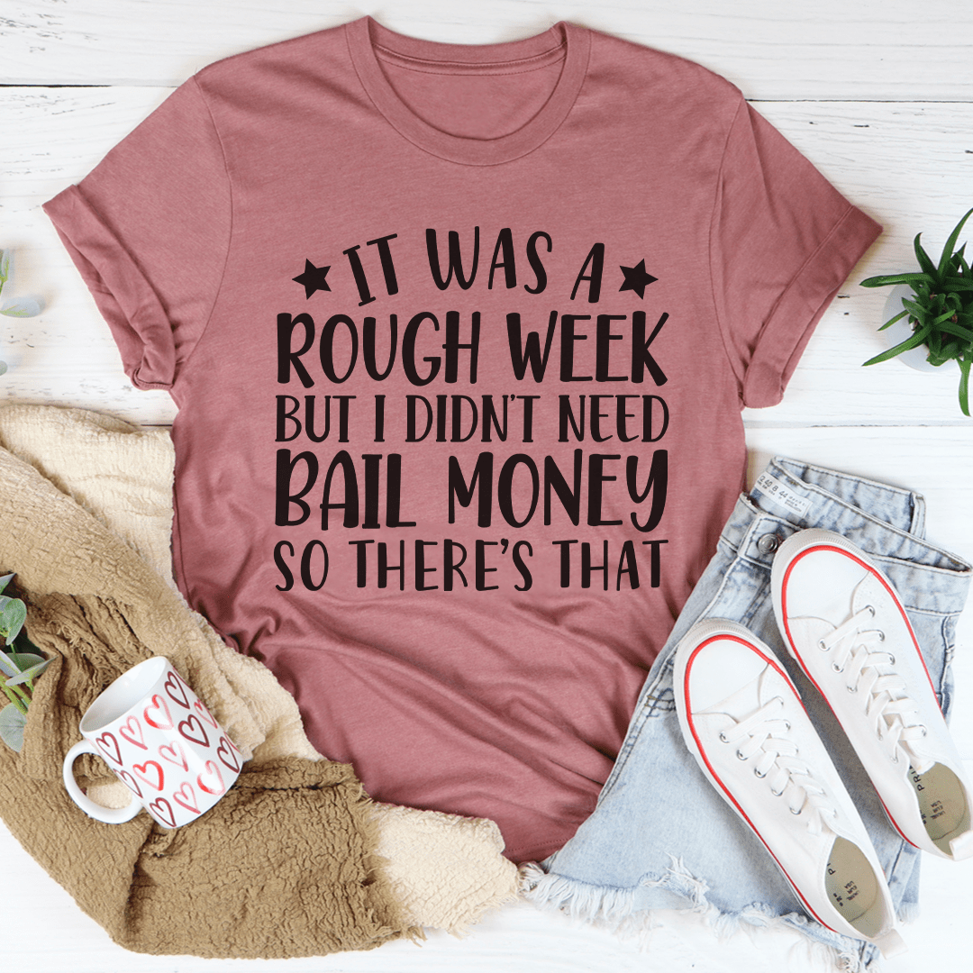 Rough Week Tee - Love Salve 