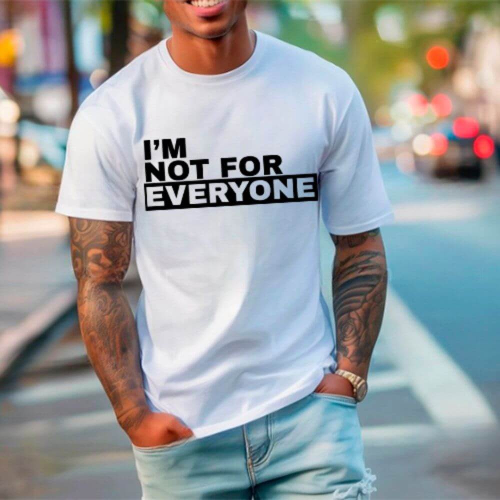 I'm Not For Everyone T-Shirt – Funny Unisex Graphic Tee Adorb.co