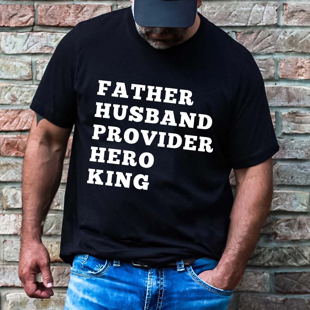 Father Husband Provider Hero King T-shirt Adorb.co