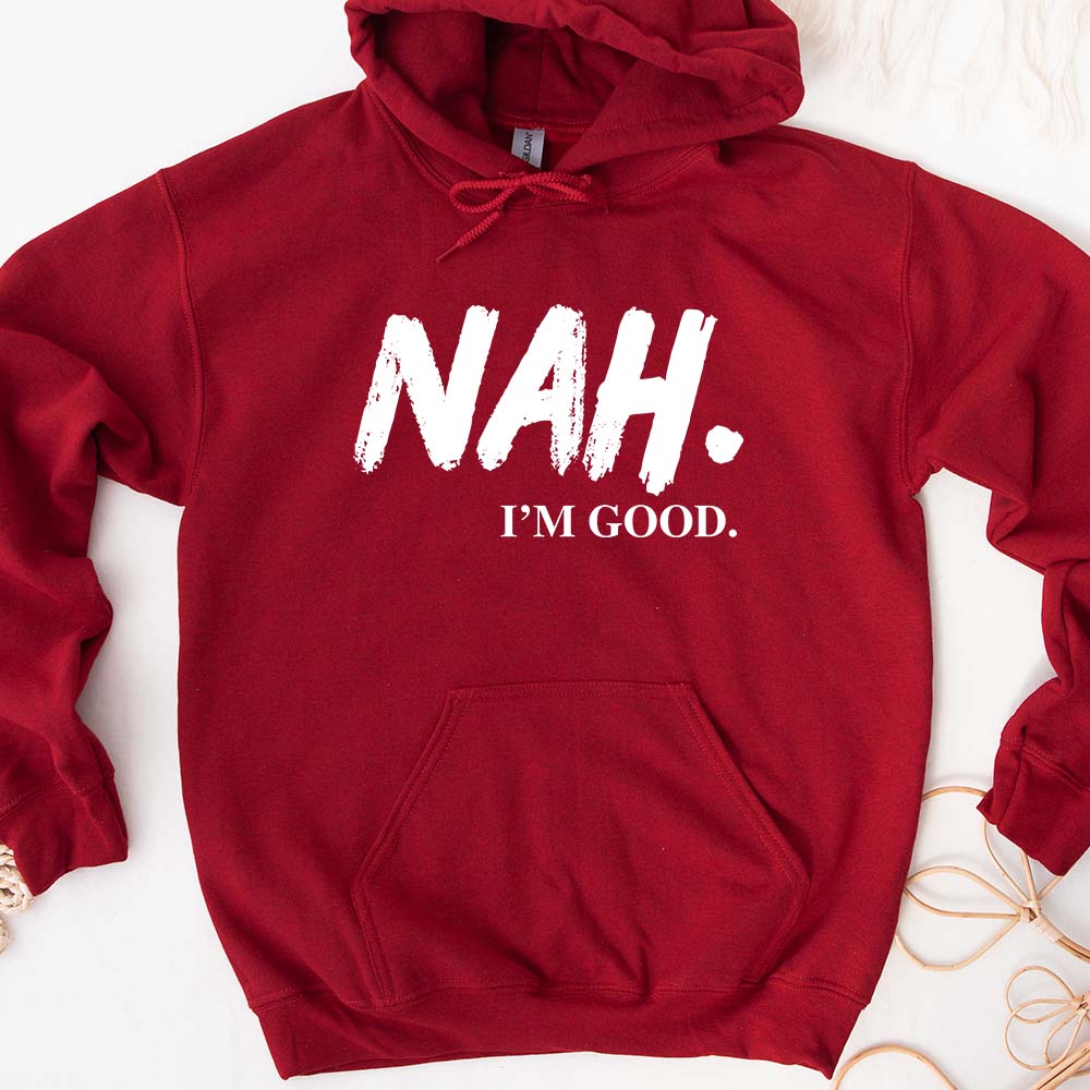 NAH I’m Good Graphic Hoodie – Unisex Comfortable Attitude Wear Adorb.co