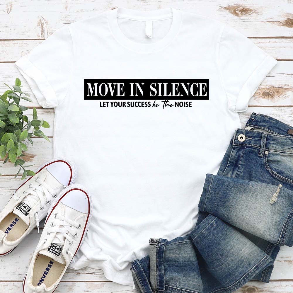 Move in Silence Unisex T-Shirt – Motivational Hustle Tee Adorb.co