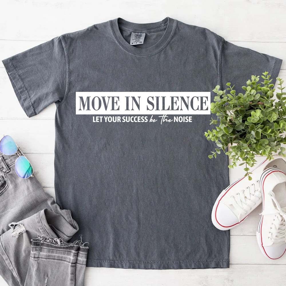 Move in Silence Unisex T-Shirt – Motivational Hustle Tee Adorb.co