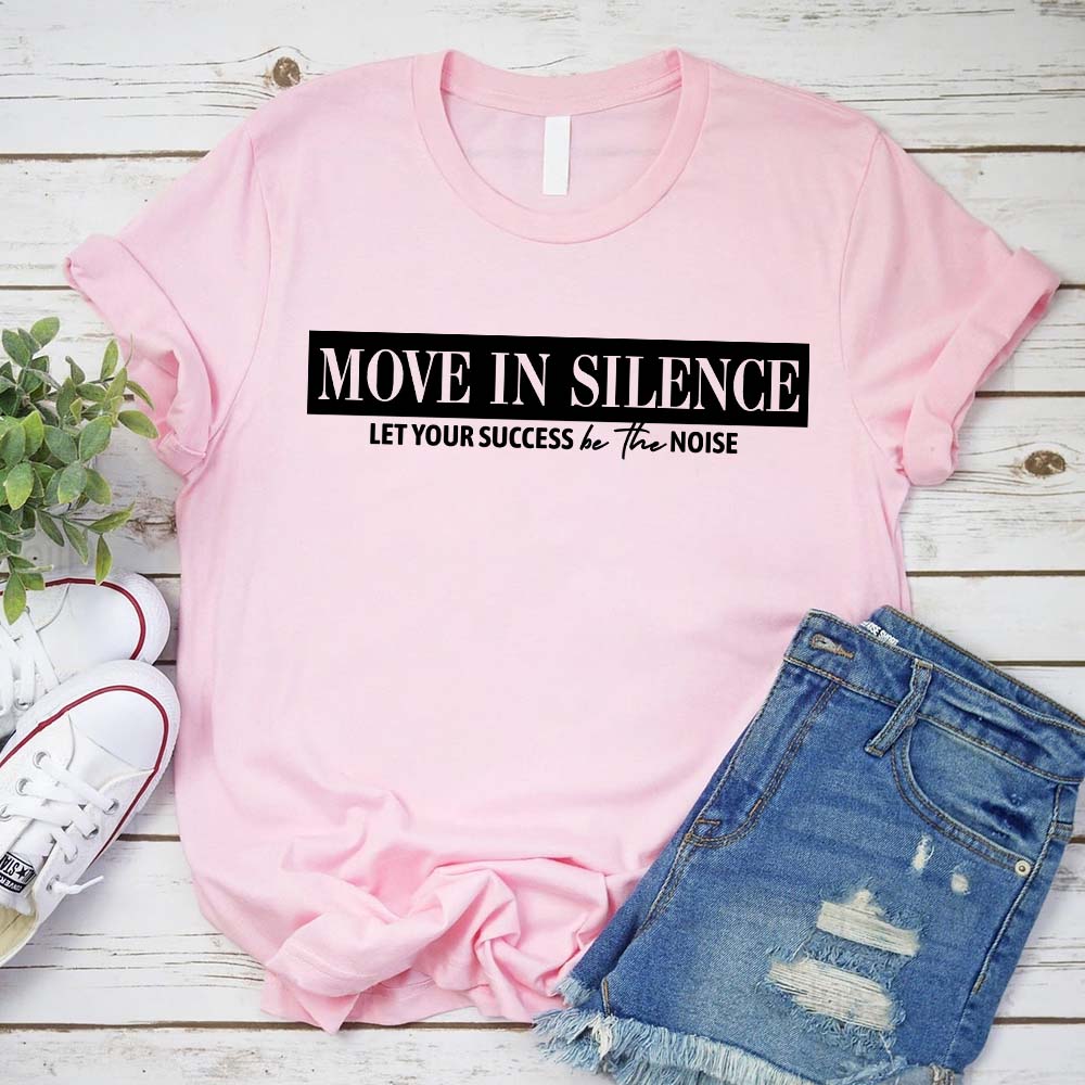 Move in Silence Unisex T-Shirt – Motivational Hustle Tee Adorb.co
