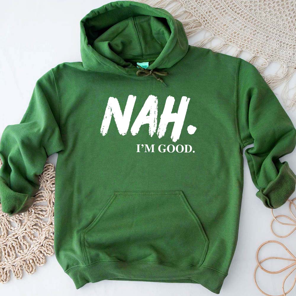 NAH I’m Good Graphic Hoodie – Unisex Comfortable Attitude Wear Adorb.co