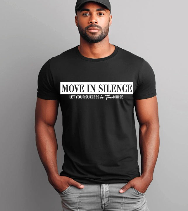 Move in Silence Unisex T-Shirt – Motivational Hustle Tee Adorb.co