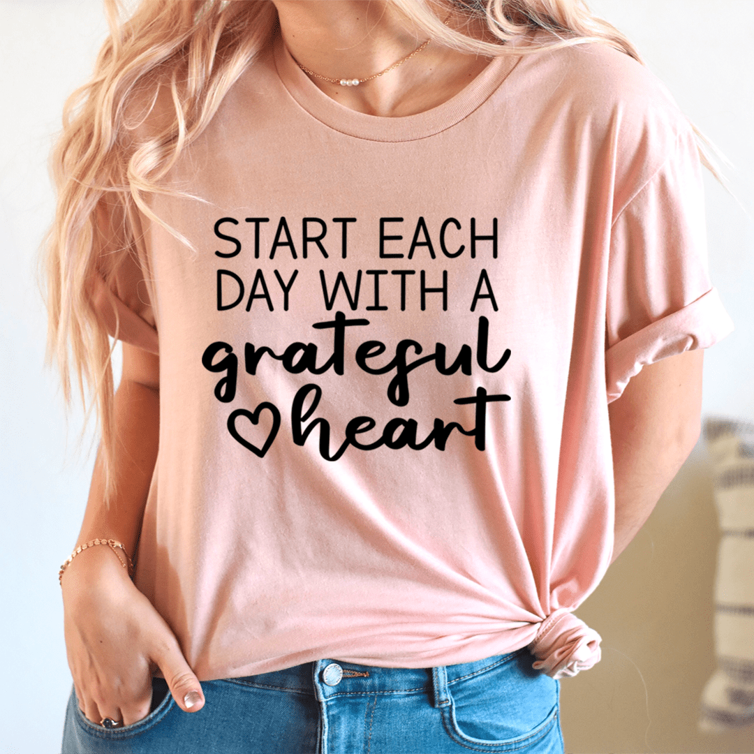 Start Each Day With A Grateful Heart Tee - Love Salve 