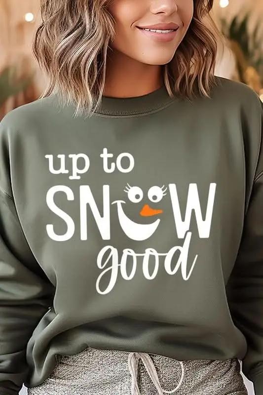 Up To Snow Good Graphic Fleece Sweatshirts - Love Salve 