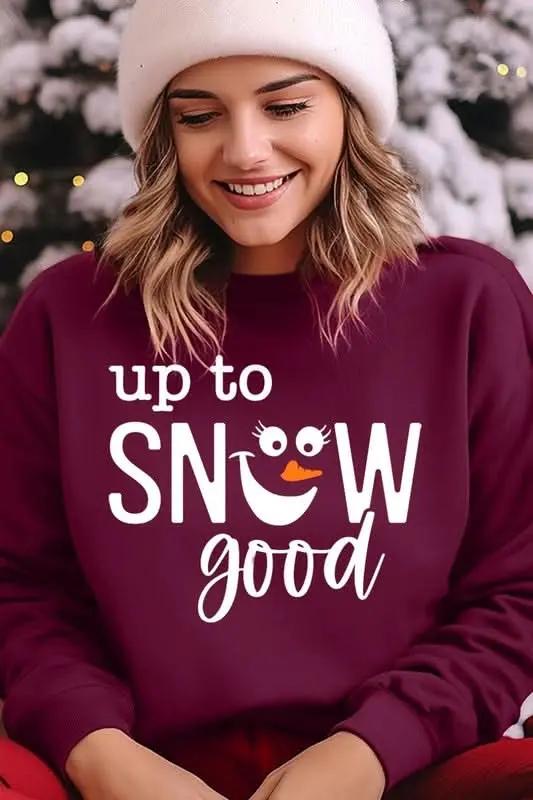 Up To Snow Good Graphic Fleece Sweatshirts - Love Salve 