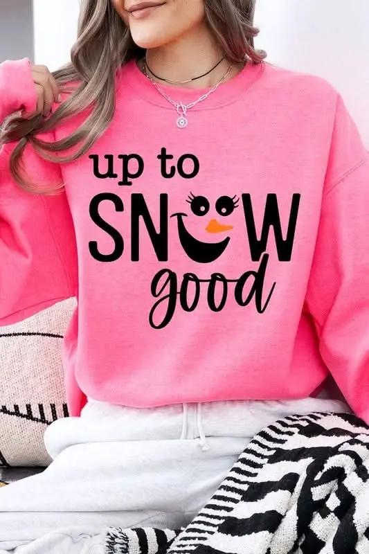 Up To Snow Good Graphic Fleece Sweatshirts - Love Salve 