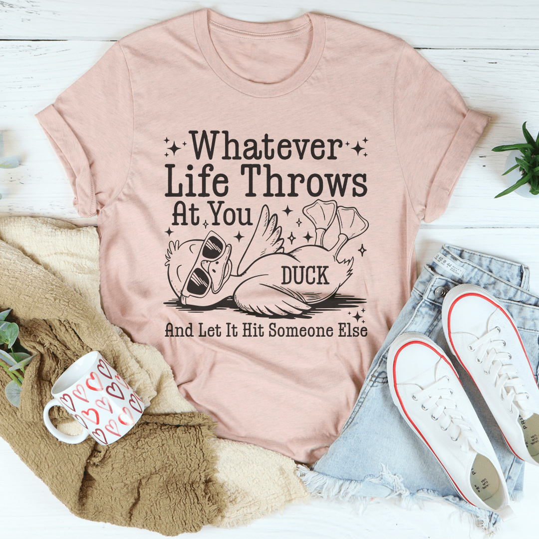 Whatever Life Throws At You Tee - Love Salve 